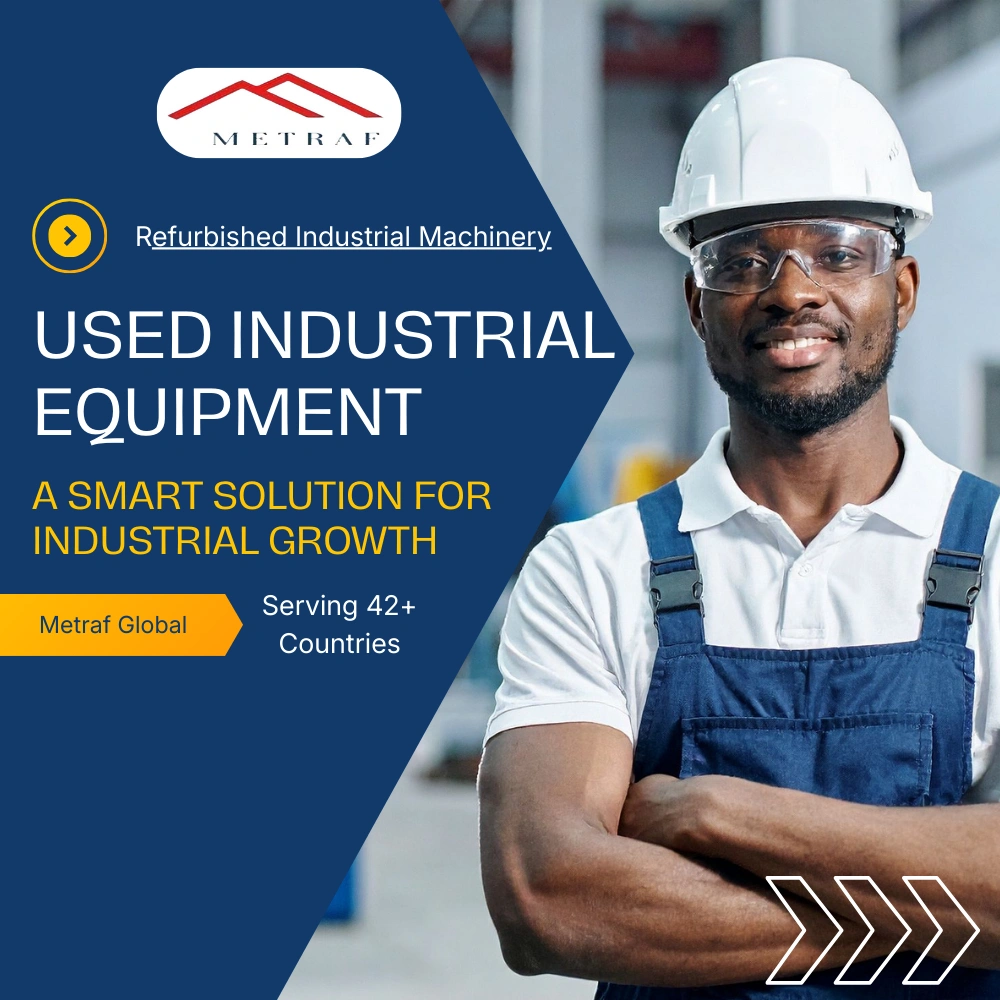 Used Industrial Equipment: A Smart Solution for Industrial Growth